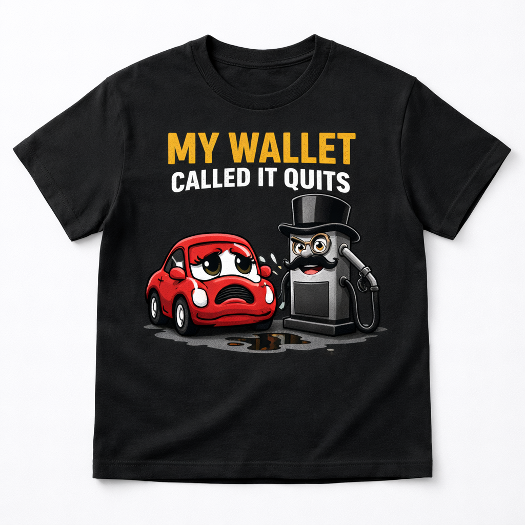 My Wallet Called It Quits - Black T-Shirt