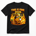 This Is Fine 2026 - Black T-Shirt